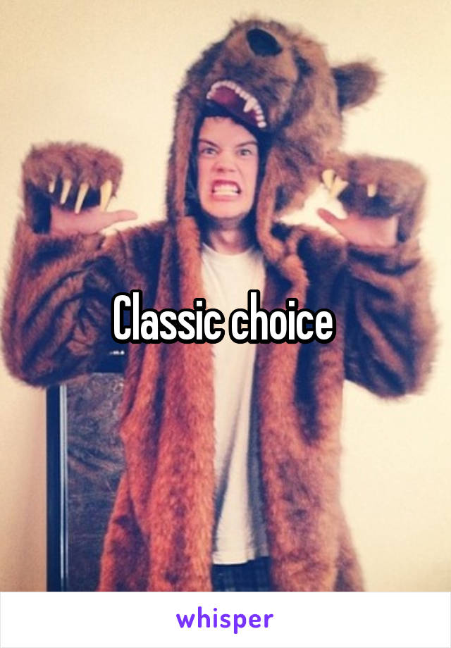 Classic choice 