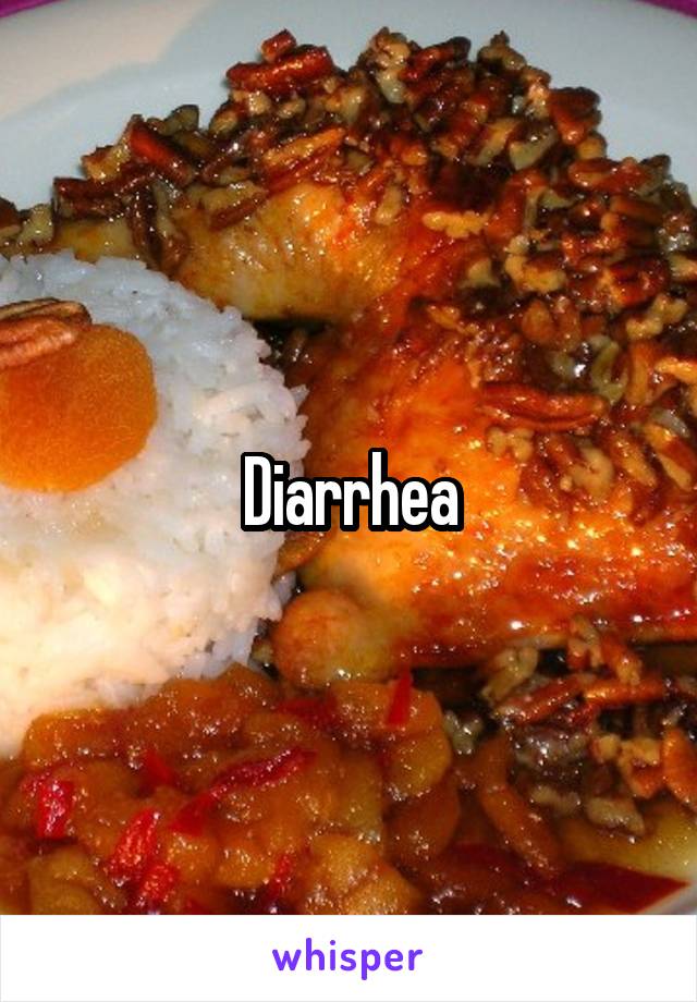 Diarrhea