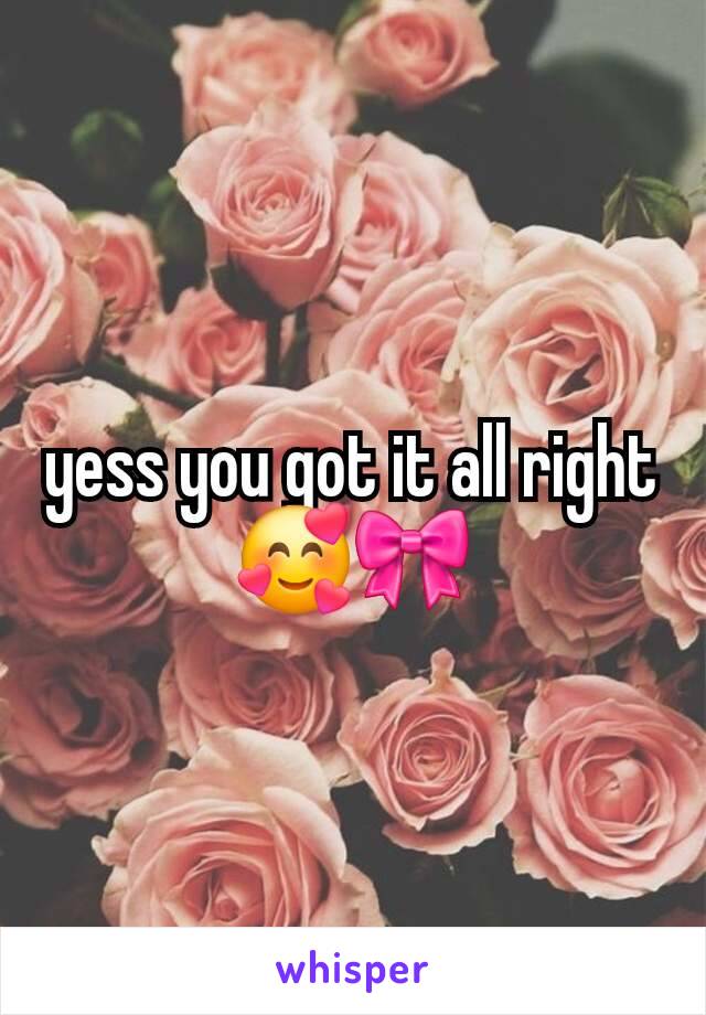 yess you got it all right 🥰🎀