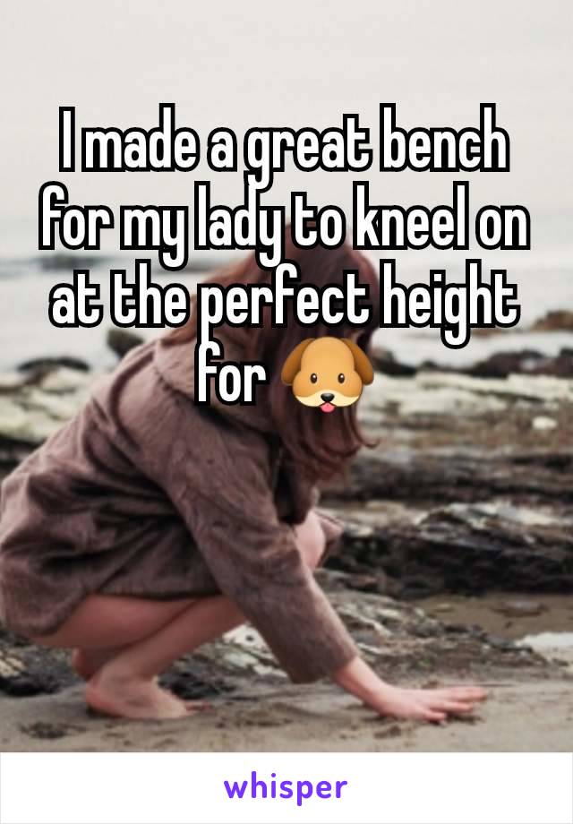 I made a great bench for my lady to kneel on at the perfect height for 🐶