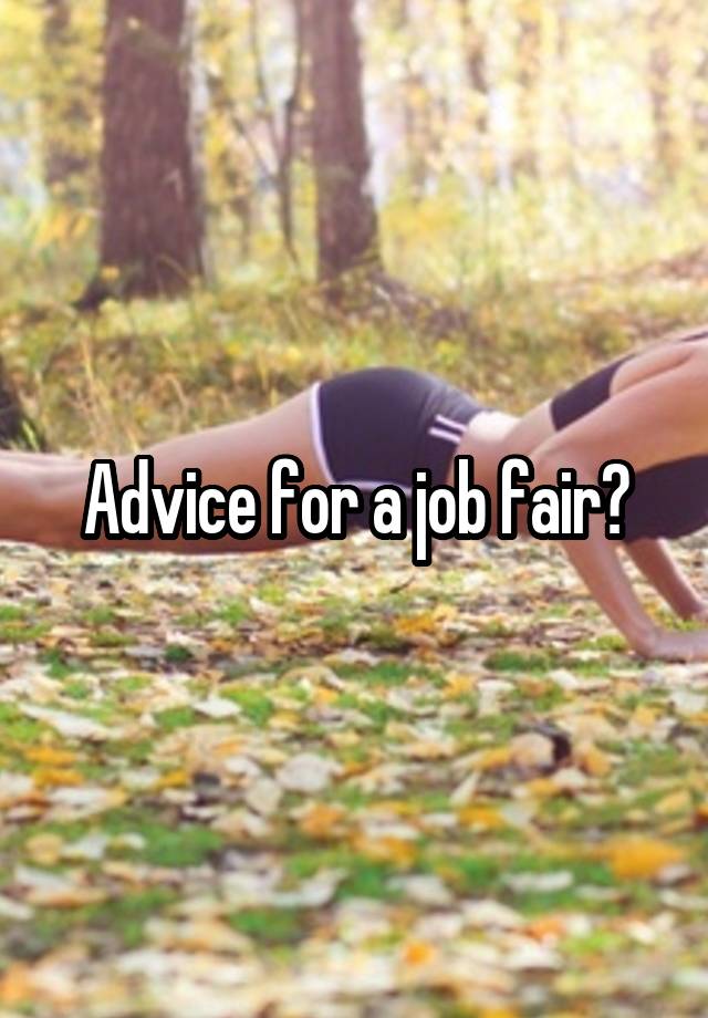 Advice for a job fair?