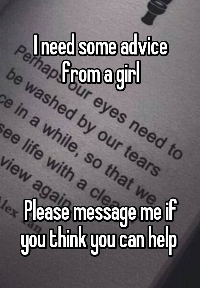 I need some advice from a girl




Please message me if you think you can help 