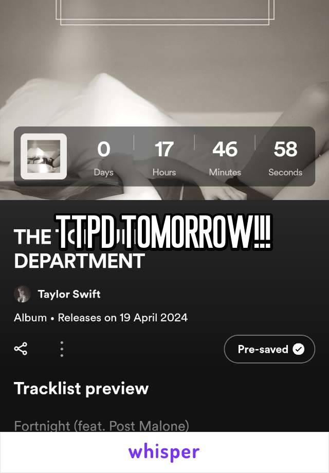 TTPD TOMORROW!!! 