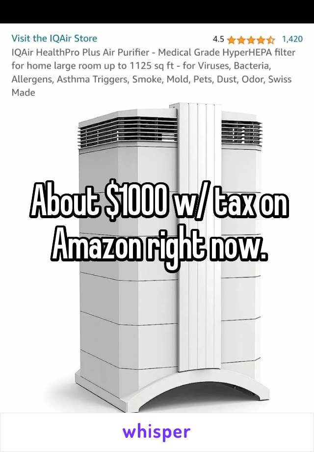 About $1000 w/ tax on Amazon right now.