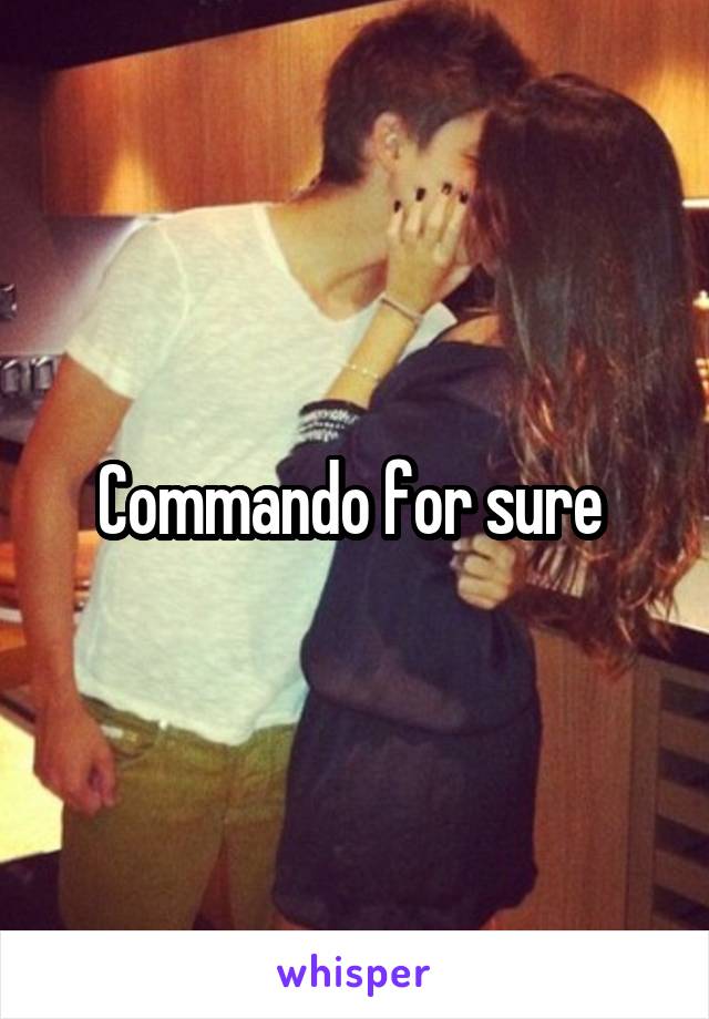 Commando for sure 