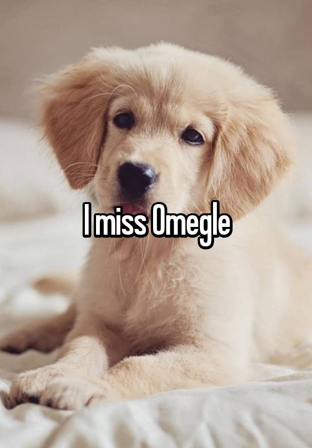 I miss 0megle