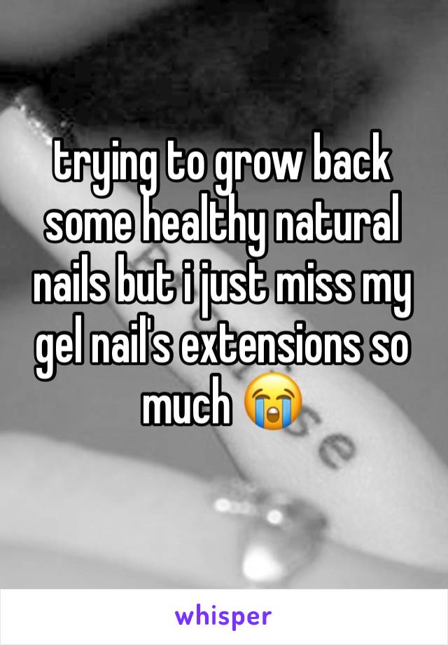 trying to grow back some healthy natural nails but i just miss my gel nail's extensions so much 😭