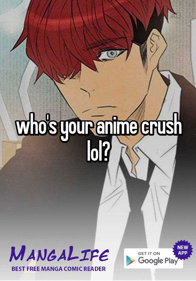 who's your anime crush lol?