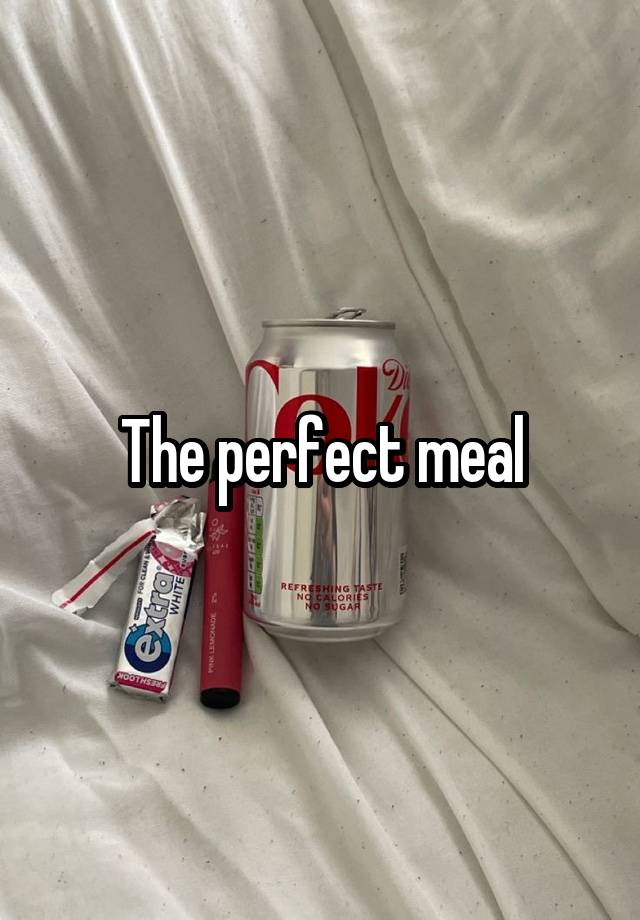 The perfect meal