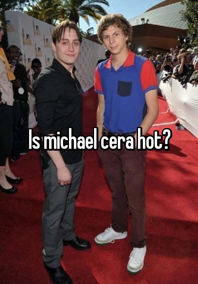 Is michael cera hot?