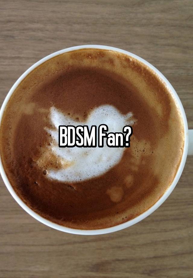BDSM fan? 