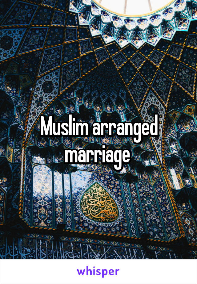 Muslim arranged marriage 
