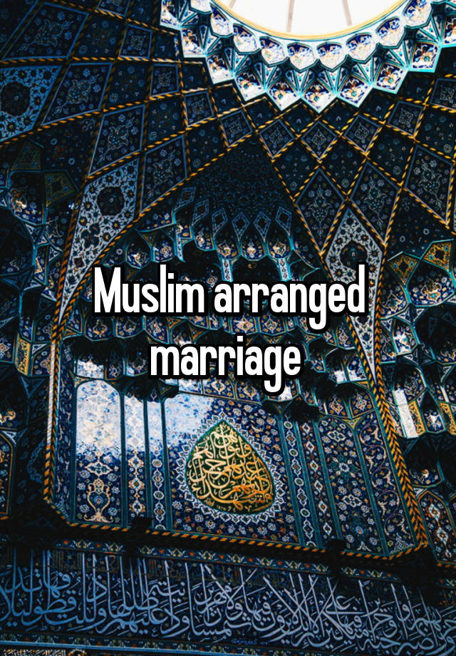 Muslim arranged marriage 