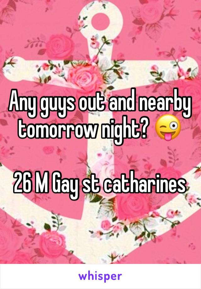 Any guys out and nearby tomorrow night? 😜

26 M Gay st catharines