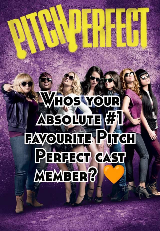 Whos your absolute #1 favourite Pitch Perfect cast member? 🧡