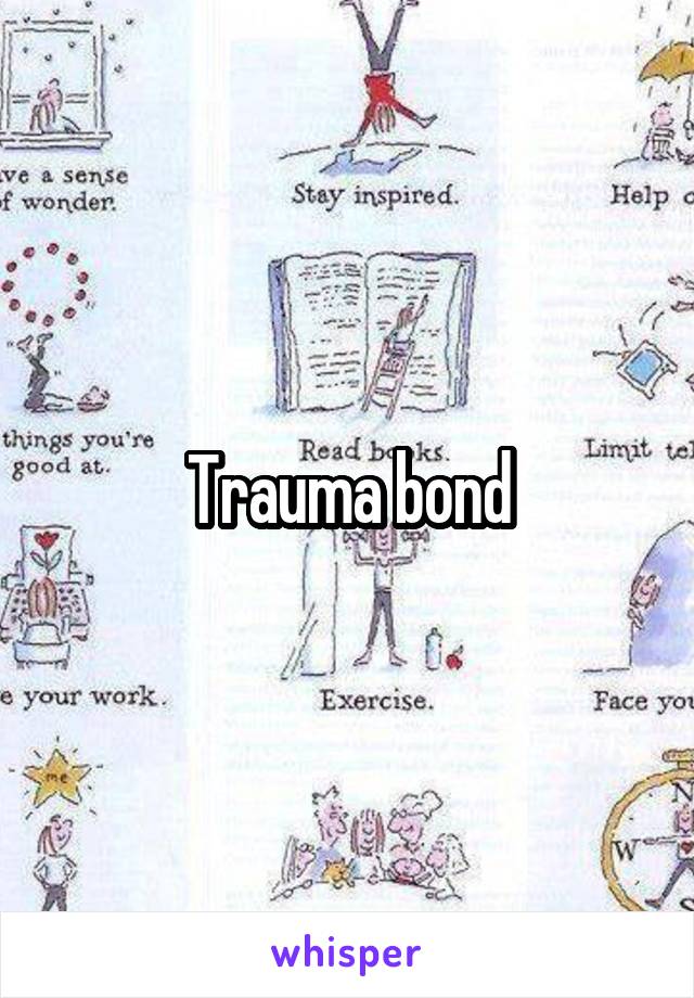 Trauma bond