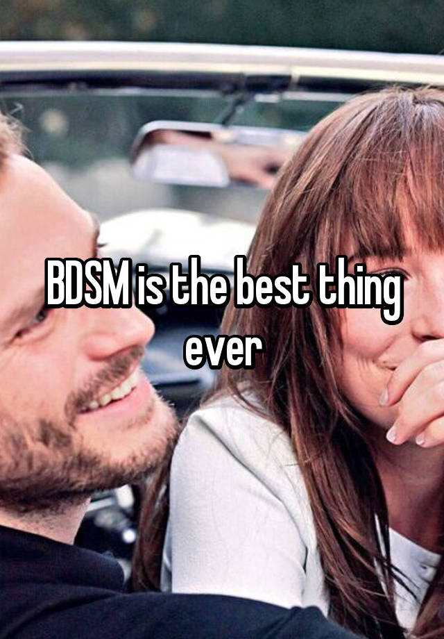 BDSM is the best thing ever