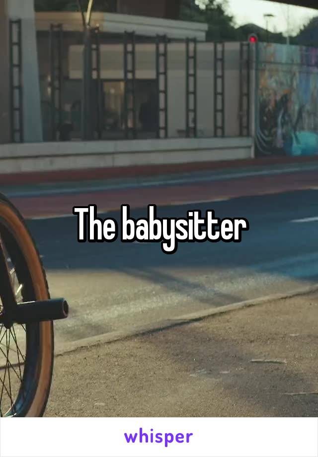 The babysitter