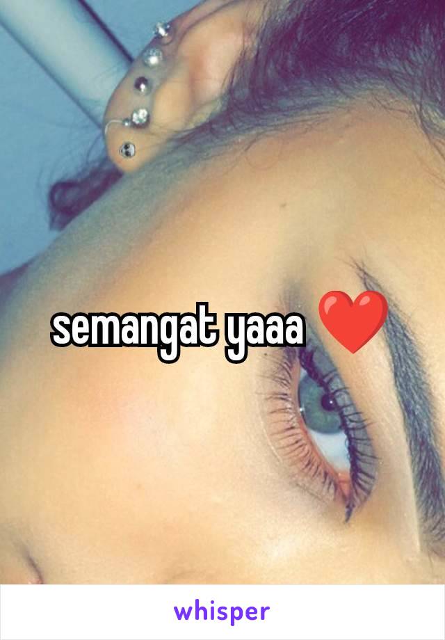 semangat yaaa ❤️