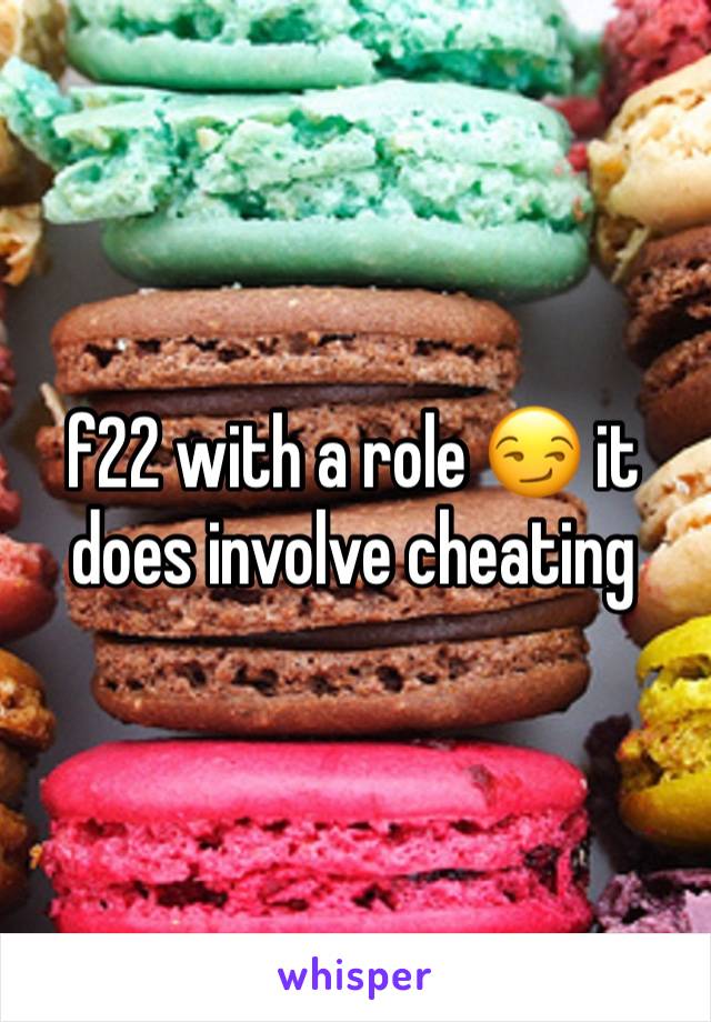 f22 with a role 😏 it does involve cheating 