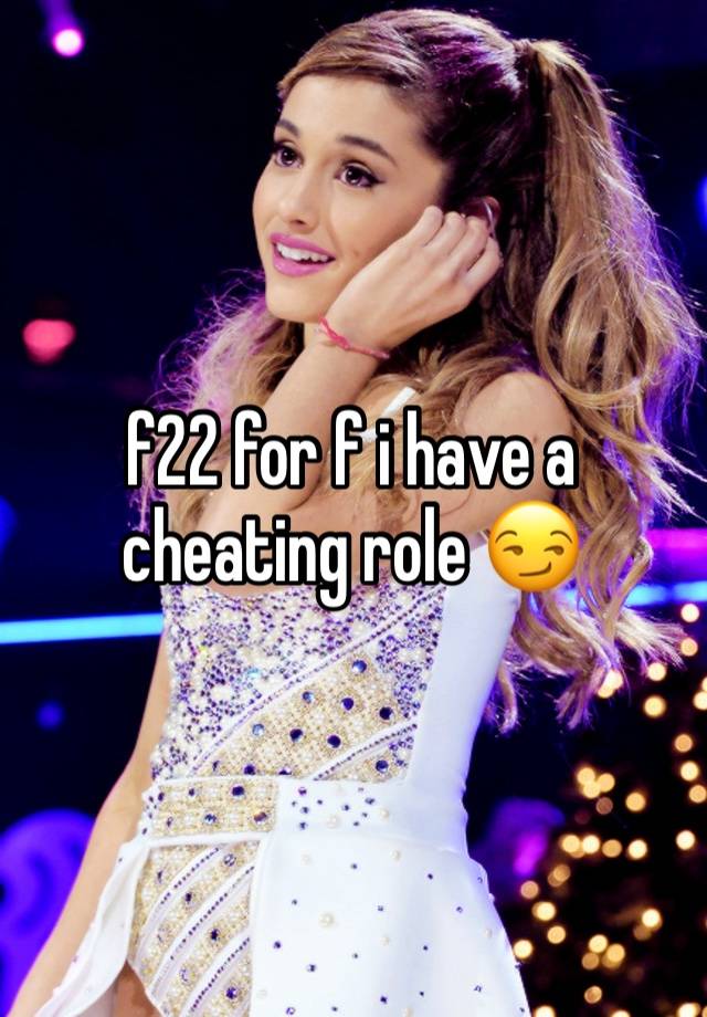 f22 for f i have a cheating role 😏