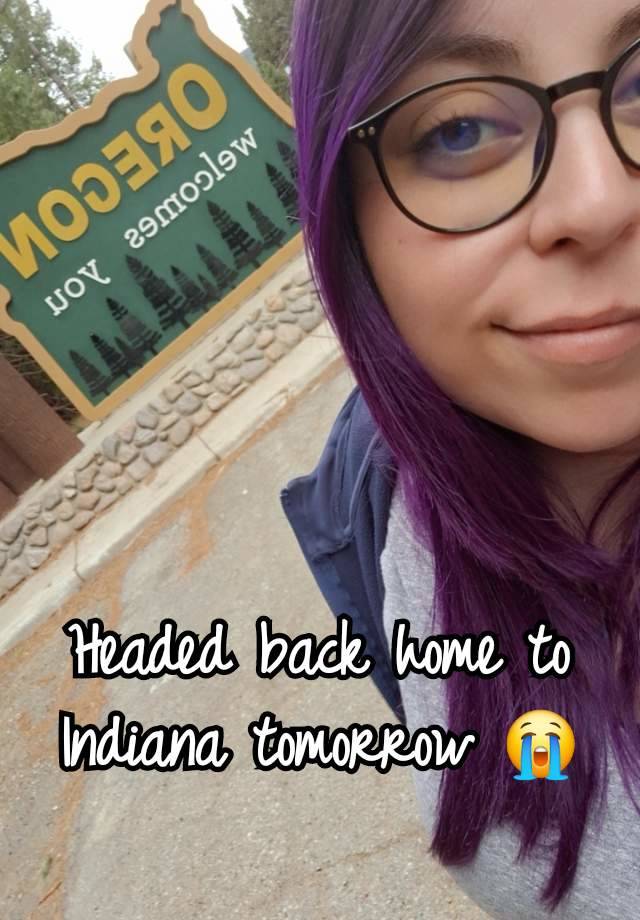 Headed back home to Indiana tomorrow 😭