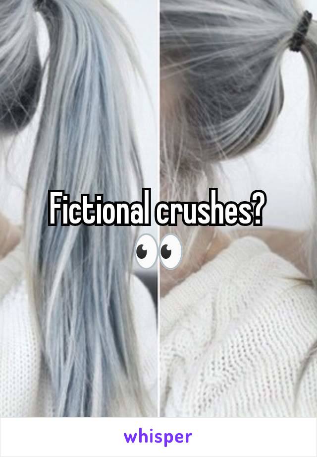 Fictional crushes? 👀