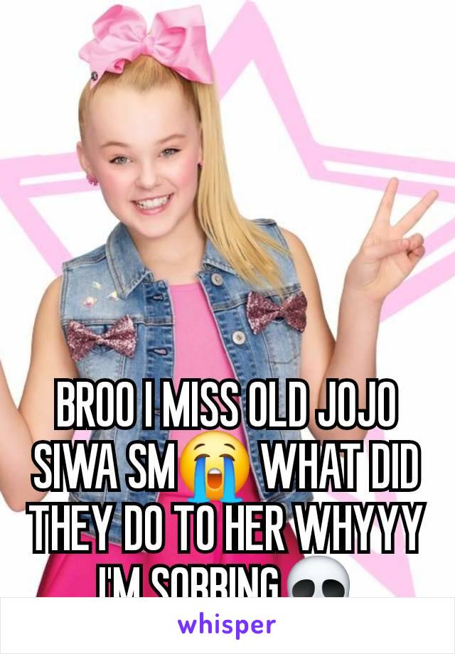 BROO I MISS OLD JOJO SIWA SM😭 WHAT DID THEY DO TO HER WHYYY I'M SOBBING💀