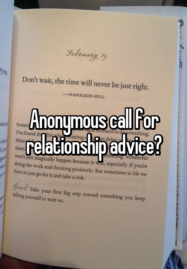 Anonymous call for relationship advice?