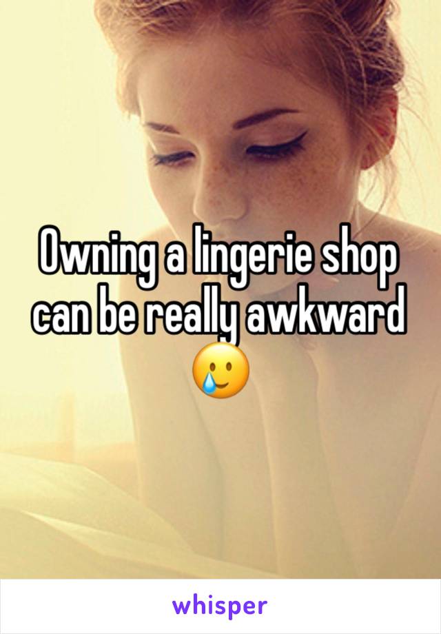 Owning a lingerie shop can be really awkward 🥲