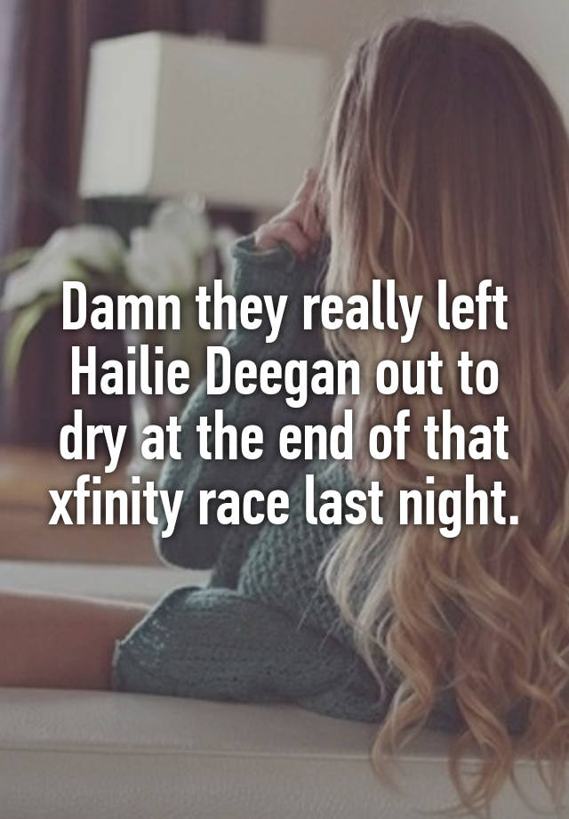 Damn they really left Hailie Deegan out to dry at the end of that xfinity race last night.