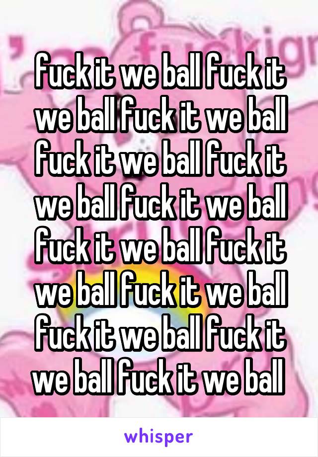 fuck it we ball fuck it we ball fuck it we ball fuck it we ball fuck it we ball fuck it we ball fuck it we ball fuck it we ball fuck it we ball fuck it we ball fuck it we ball fuck it we ball 