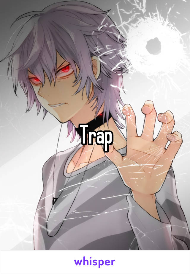 Trap