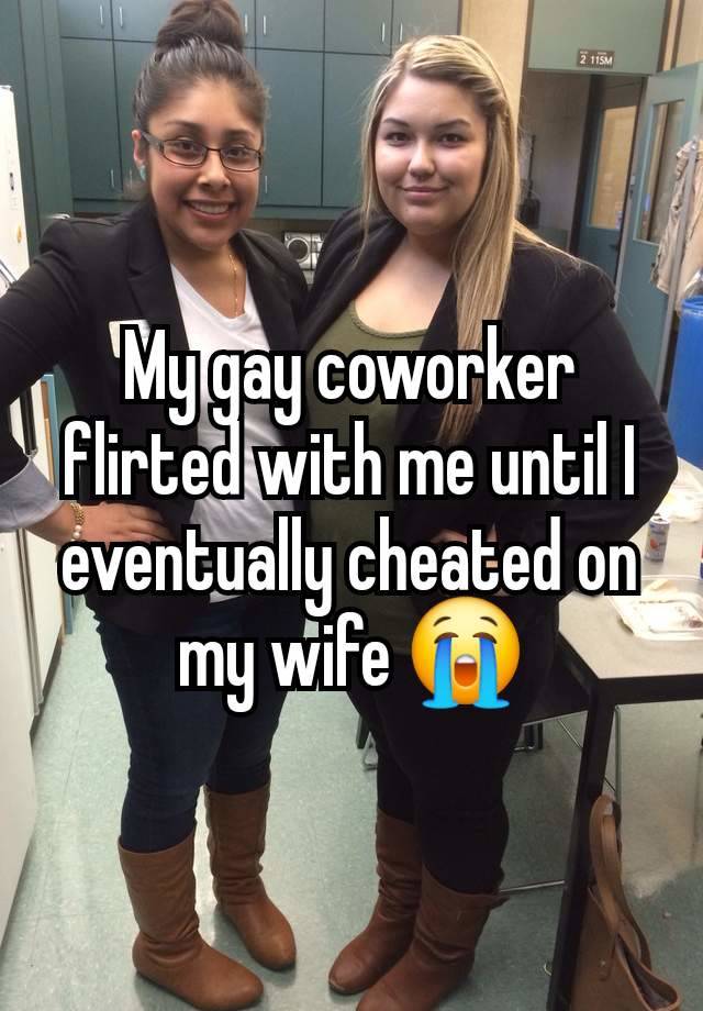 My gay coworker flirted with me until I eventually cheated on my wife 😭