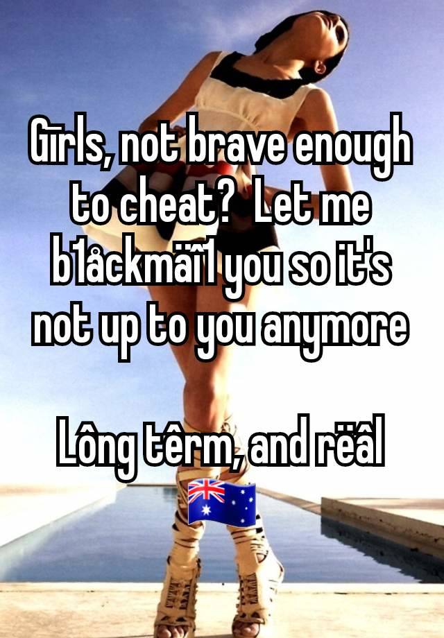 Gīrls, not brave enough to cheat?  Let me b1åckmäî1 you so it's not up to you anymore

Lông têrm, and rëâl
🇦🇺