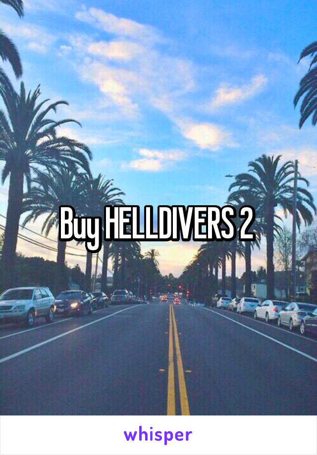 Buy HELLDIVERS 2 