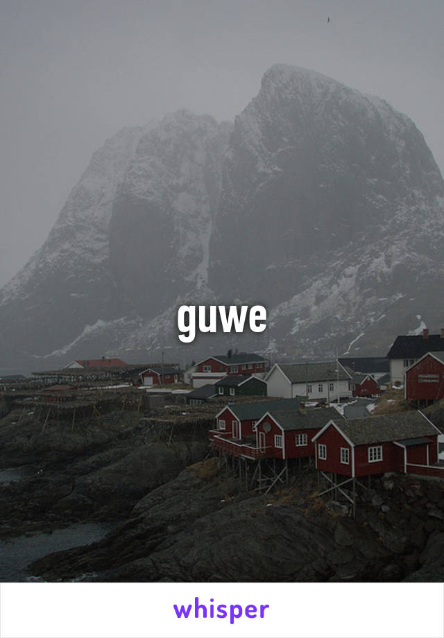 guwe