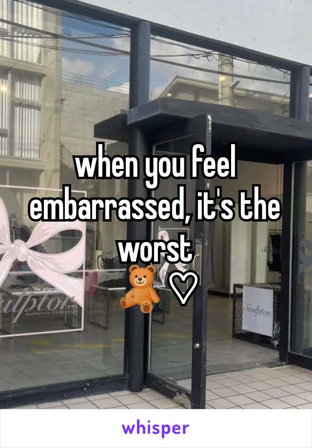 when you feel embarrassed, it's the worst
🧸♡