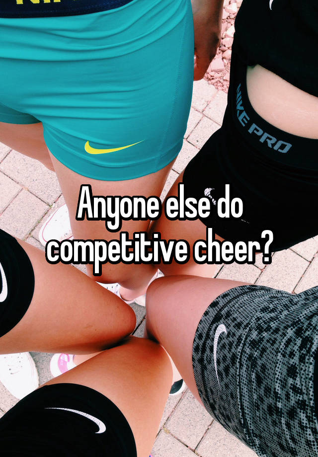 Anyone else do competitive cheer?