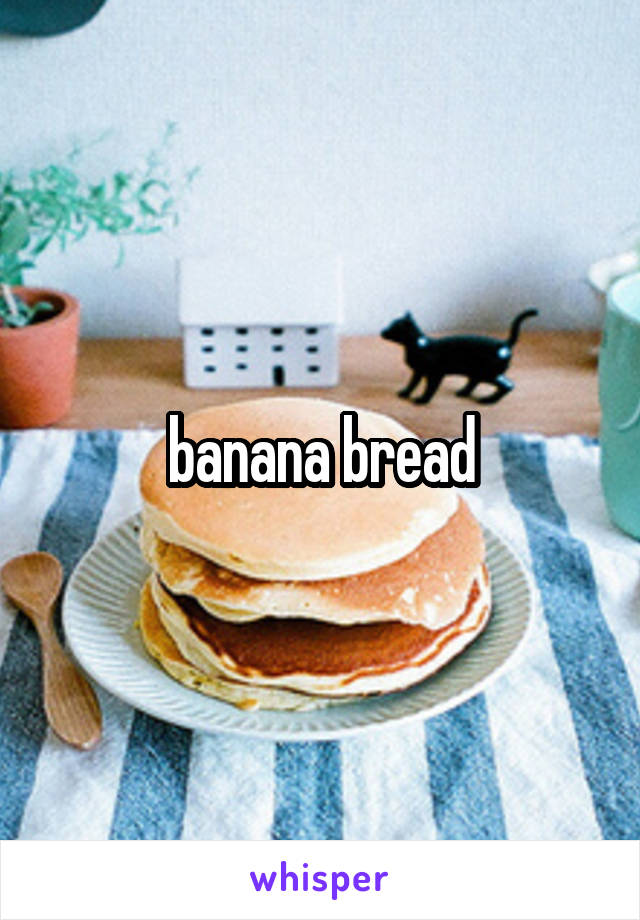 banana bread