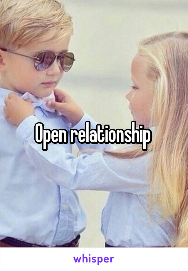 Open relationship 