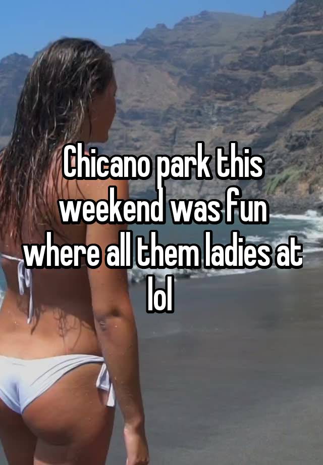 Chicano park this weekend was fun where all them ladies at lol 