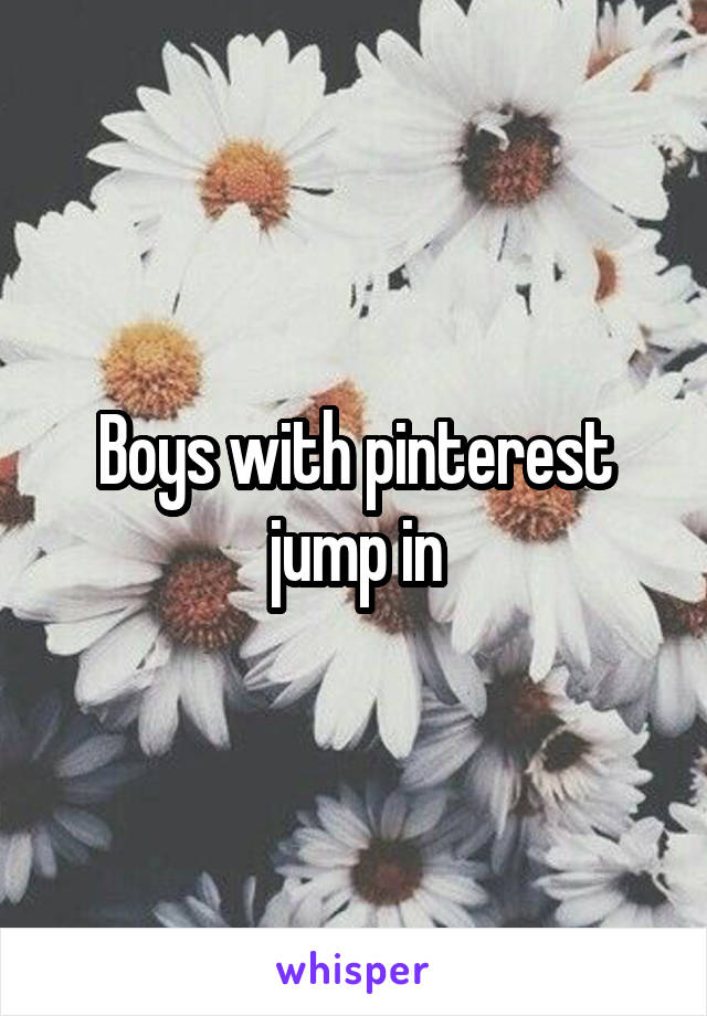 Boys with pinterest jump in