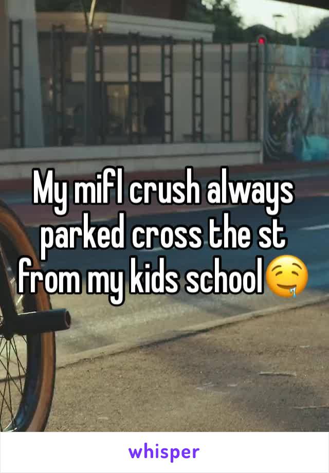 My mifl crush always parked cross the st from my kids school🤤