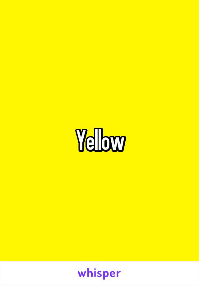 Yellow