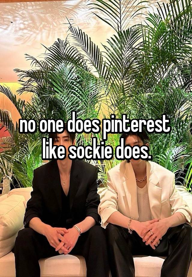 no one does pinterest 
like sockie does.