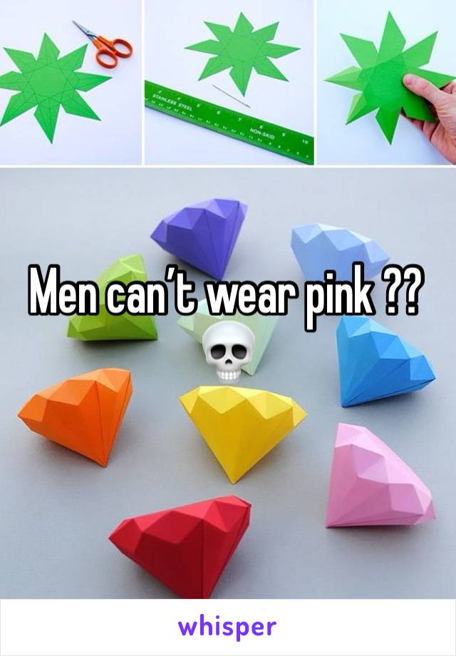 Men can’t wear pink ??💀