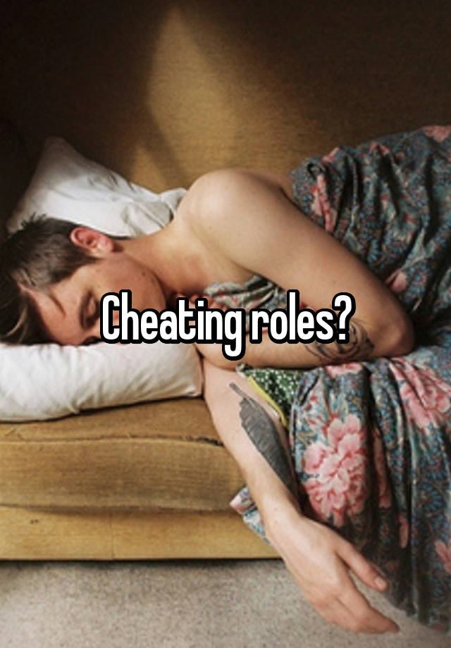 Cheating roles?