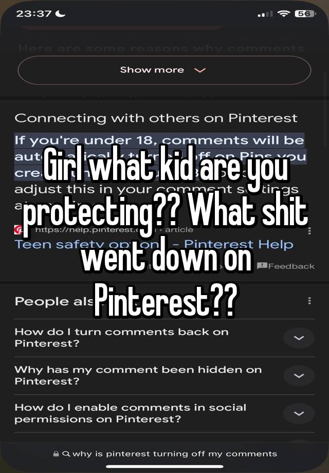 Girl what kid are you protecting?? What shit went down on Pinterest??