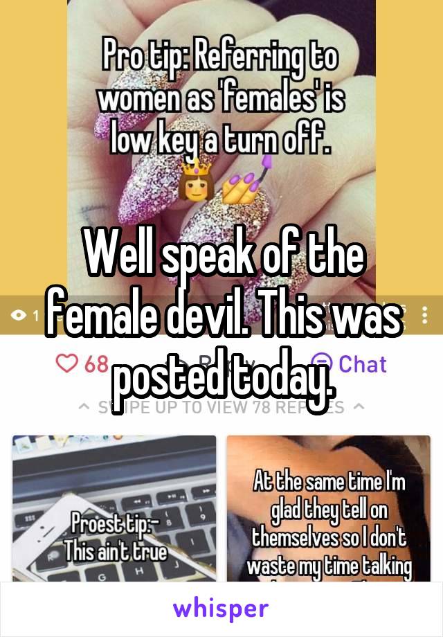 Well speak of the female devil. This was posted today.